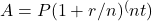 A = P(1 + r/n)^(nt)